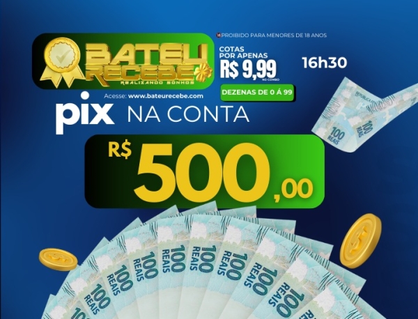 R$ 500,00 no PIX - PTV/RJ 16h30