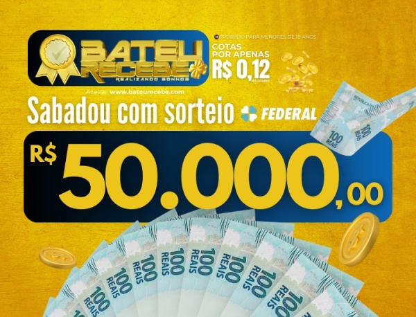 50.000,00 no PIX - SABADO, 10/05/2025  LOTERIA FEDERAL