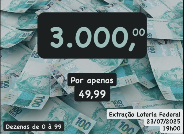 R$ 3.000,00 no PIX - SÁBADO 30/08 LOTERIA FEDERAL