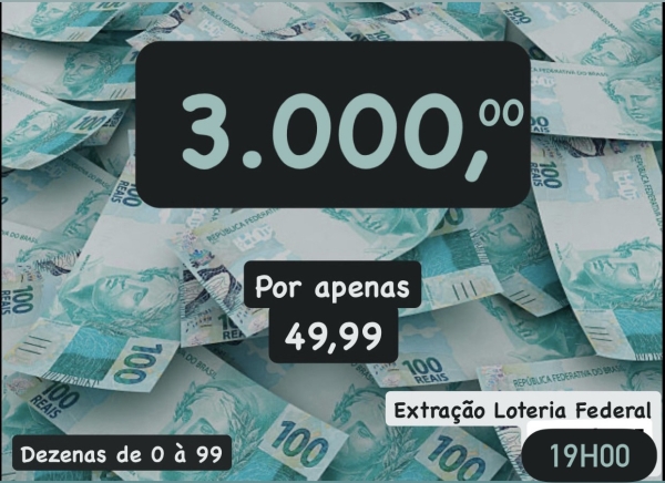 R$ 3.000,00 no PIX - SABADO 08/11 LOTERIA FEDERAL